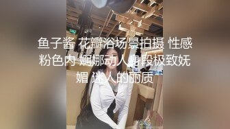 海角社区破处专家红萝卜❤️酒店开房双飞女友和处女闺蜜，两个无套内射