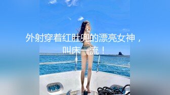 新人酒店约少妇 肤白貌美 躺平任意抠穴亲乳， 娇喘连连享受其中真快乐