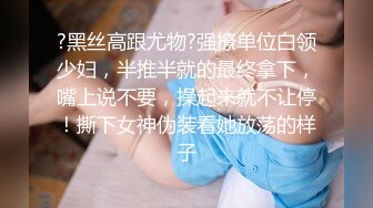 【飞刀探花】新晋探花漂亮学生妹来相伴，喝得醉醺醺，床上连续干两炮，小骚逼今晚充分满足了