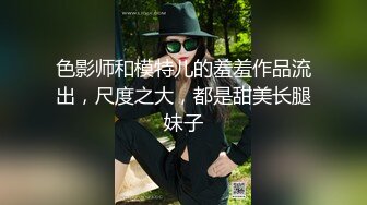 商場碰到的白紗裙綠高跟黑丁字內圓臀騷女,誰娶了她絕對戴綠帽子