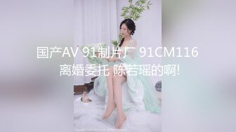 15 妹子一大早就要吃鸡巴，完美口爆，看妹子表情