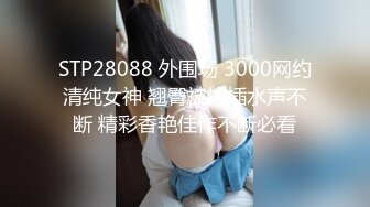 黑裙长发妹子啪啪抬腿侧入后入上位骑乘抽插猛操