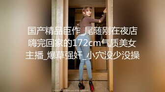  無水印原版---超清新片速遞2022.1.8，麻辣王子，肌肉小帅哥，良家学生妹，00后