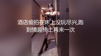 【新速片遞】偷拍两个性感短裙美女❤️超短蕾丝公主裙..性感丁字裤..美女当众被男友捏屁股超短齐B女仆装过膝袜圆润美腿薄内，美到流口水