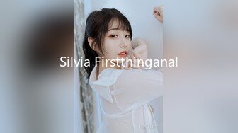 Silvia Firstthinganal