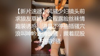 大学师妹舞蹈生为了还贷款不惜出卖自己身体，配合度相当高！ -